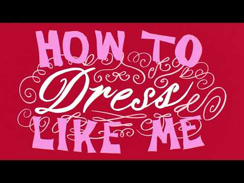 How To Dress Like Me - Trailer