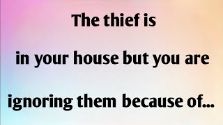 THE THIEF IS IN YOUR HOUSE BUT...