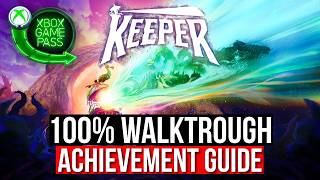 Keeper – 100% Walkthrough Achievement Guide