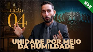 (858) UNIDADE POR MEIO DA HUMILDADE - Lição 04 - LIÇÕES PARA A ETERNIDADE