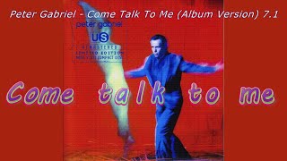Peter Gabriel  - Come talk to me (Album Version)  5.1 Multichannel with lyrics