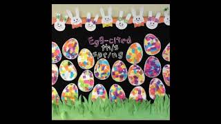 EASTER BULLETIN BOARD DECORATION. .QUEEN'S ARTIST ZONE..