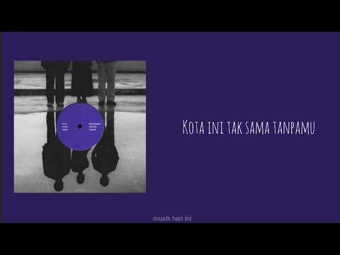 Nadhif Basalamah, Aziz Harun & Aisha Retno - kota ini tak sama tanpamu