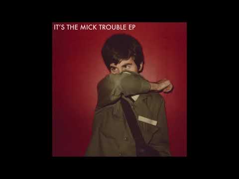download lagu mp3 mp4 Mick Trouble Ep, download lagu Mick Trouble Ep gratis, unduh video klip Mick Trouble Ep