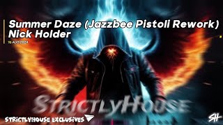 Download lagu Summer daze (Jazzbee Pistoli Rework) Nick Holder mp3