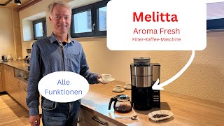 Melitta Aroma Fresh - mit Mahlwerk - Alle Funktionen - Wirklich gut?