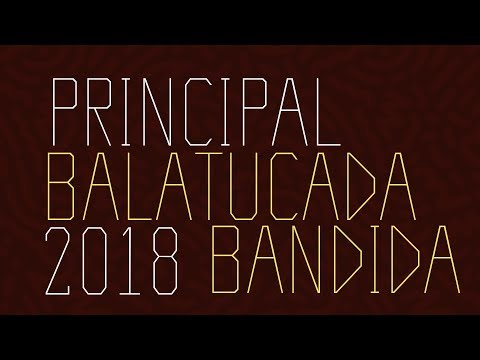 Bateria Bandida - Balatucada 2018 - Torneio Principal