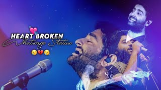 Arijit Singh Heart Touching Sad😢4K Status|Broken Romantic💝Love Song What'sapp Status|Lyrical|#shorts