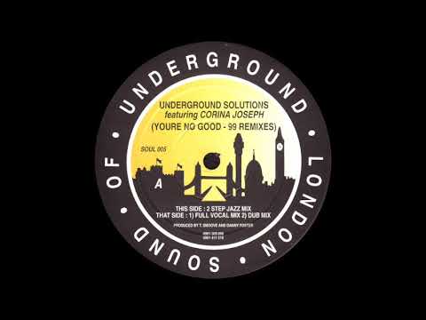 Underground Solution - You're No Good 99 (Full Vocal Mix )