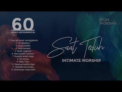 60 Menit Instrumental Saat Teduh II - ICON Worship