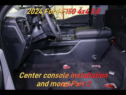 2024 Ford F150 4x4 5.0 - Center console install plus Katzkins leather install on center console