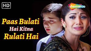 Paas Bulati Hai Kitna Rulati Hai (HD)| Shilpa Shetty | Sunidhi Chauhan, Alka Yagnik | Jaanwar (1999)
