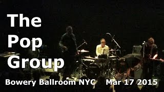 The Pop Group - Citizen Zombie (live in NYC 2015)
