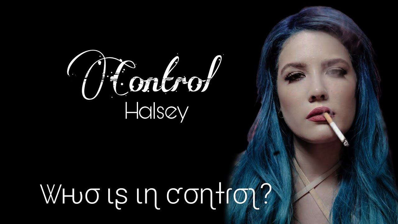 Halsey- Control (lyrics)