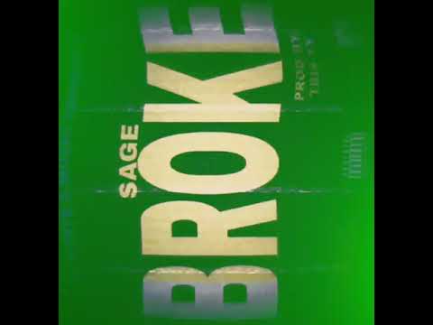 Sage _-_ Broke! (CC STATE'S MUSIC)