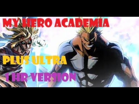 1 Hour Boku no Hero Academia OST - Plus Ultra