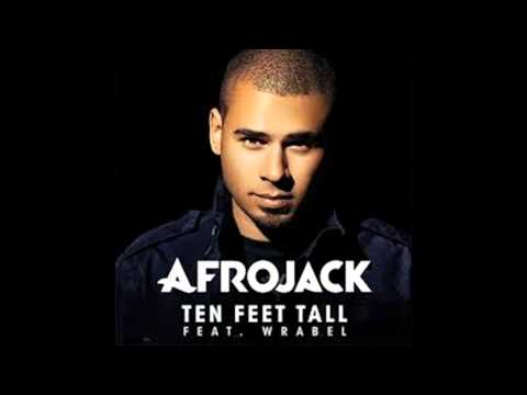 Afrojack Ft, Wrabel -Ten Feet Tall