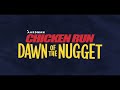 Chicken Run Dawn Of The Nugget