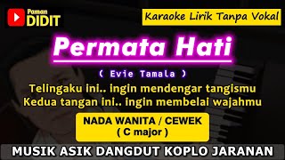 Download lagu PERMATA HATI Karaoke Nada Wanita / Cewek ( Evie Tamala )  DANGDUT KOPLO JARANAN [ nada rendah ] mp3