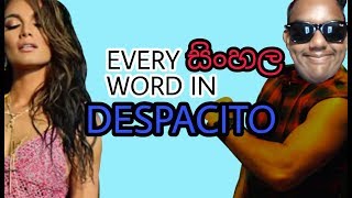 Every Sinhala word in Despacito - Despacito සි