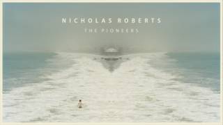 Nicholas Roberts - The Pioneers (Official Audio)