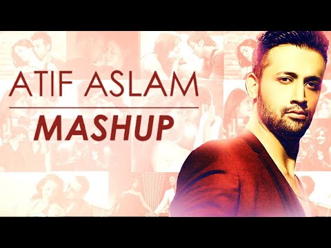 Atif Aslam Mashup | DJ Chetas | Bollywood Love Songs | Full Song Video | Dj Chetas Mashup