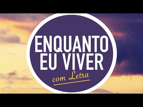 Enquanto Eu Viver video
