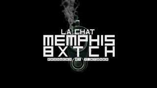 La Chat - Memphis Bxtch (OFFICIAL AUDIO)  [Prod. tStoner]