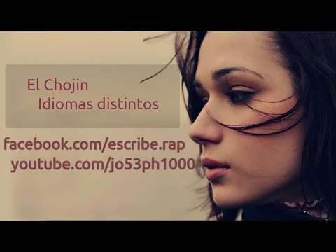 El Chojin - Idiomas distintos [con letra]