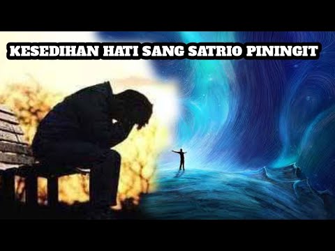 KESEDIHAN HATI SANG SATRIO PININGIT