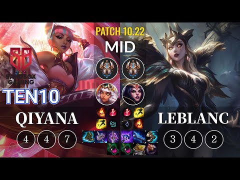 SB Ten10 Qiyana vs LeBlanc Mid - KR Patch 10.22