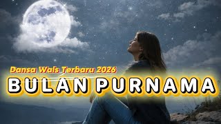 Download lagu Dansa Wals Viral 2026 - BULAN PURNAMA- Cover mp3