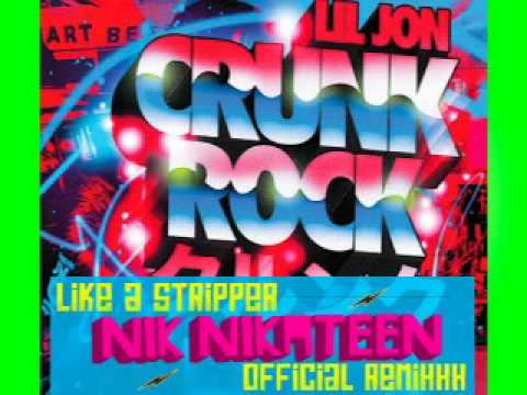 Lil Jon Like a Stripper (Nik Nikateen Remix)