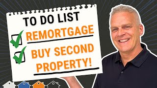 How To Remortgage To Buy A Second Property