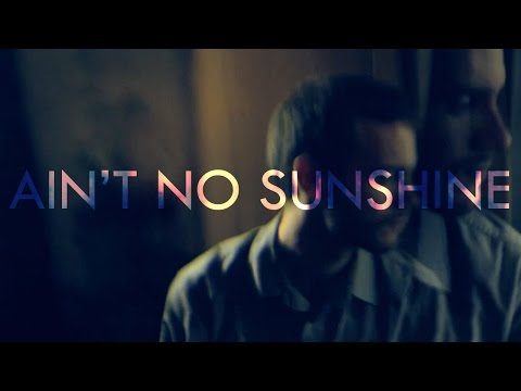 Robert Gillies - Ain't No Sunshine (Cover)