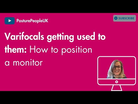Varifocals getting used to them: How to position a monitor