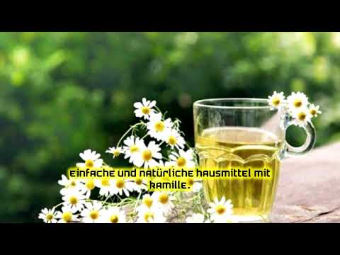 Einfache und natürliche Hausmittel mit Kamille