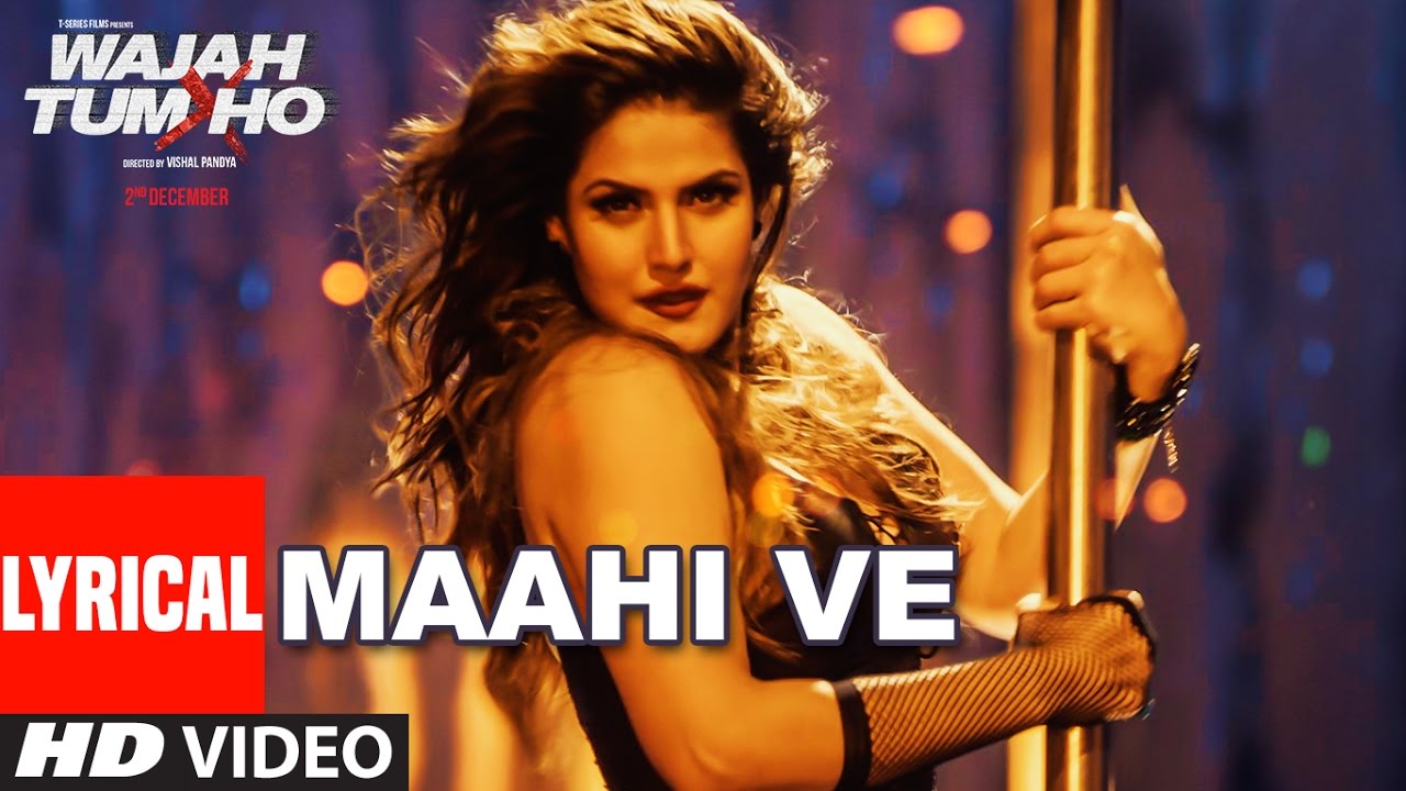 Maahi Ve Lyrics  | Wajah Tum Ho | Sharman Joshi, Sana Khan | Amit Gupta, Neha Kakkar | Gourov Roshin