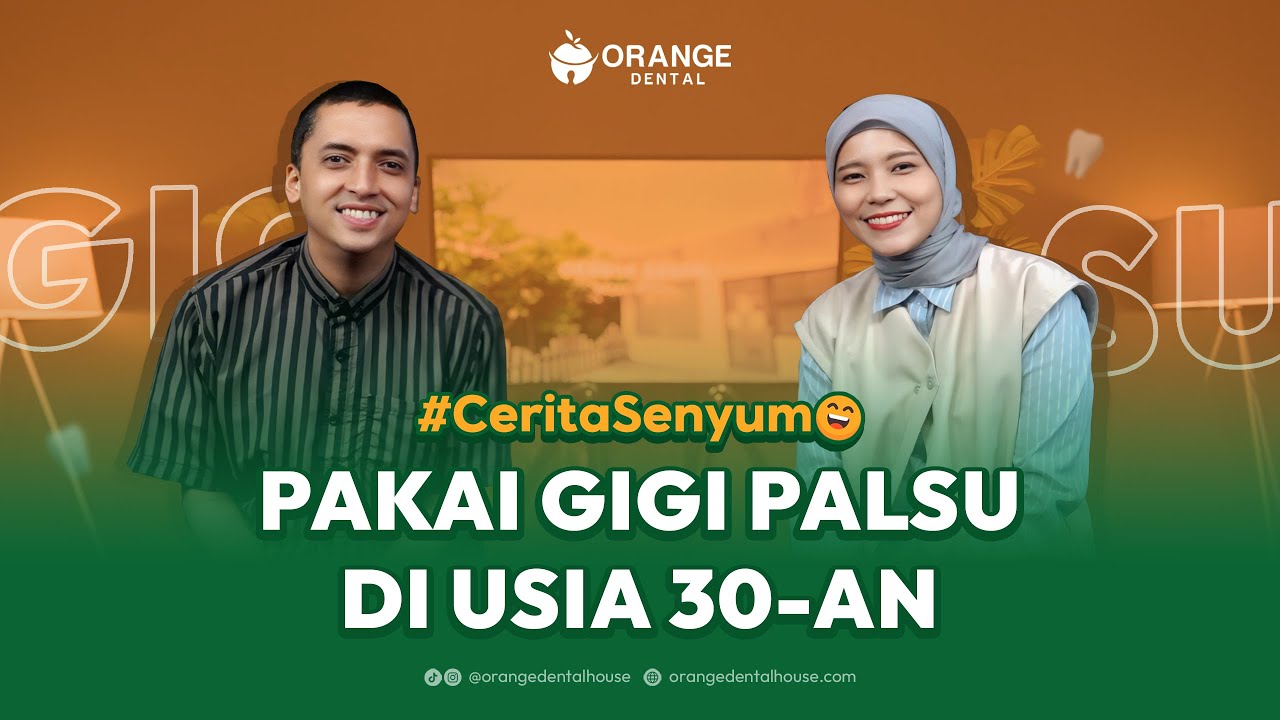 Pasang Gigi Palsu Diusia Muda? Why Not? #CeritaSenyum