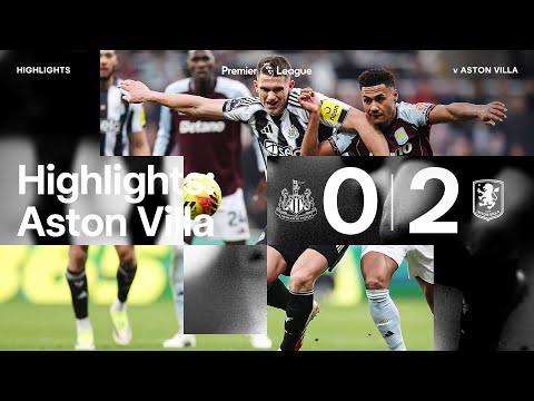 Newcastle United 0 Aston Villa 2 | Premier League Highlights