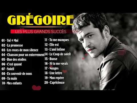 Grégoire Les plus belles chansons - Meilleur chansons de Grégoire Vol 12