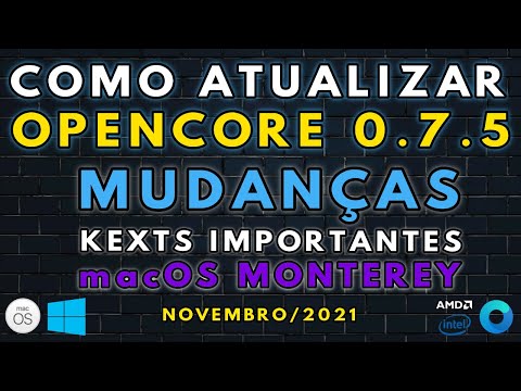 HACKINTOSH: COMO ATUALIZAR PARA OPENCORE 0.7.5, ITENS IMPORTANTES, KEXTS ATUALIZADAS, macOS MONTEREY