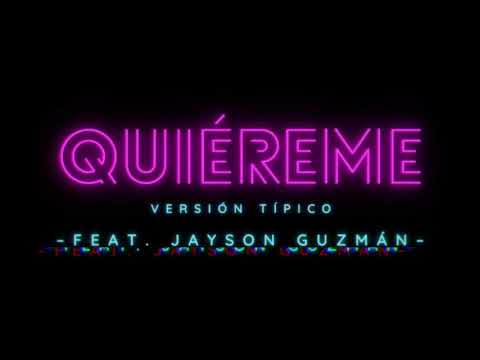 Gabriel Pagan feat. Jayson Guzman - “Quiereme” (version tipico)