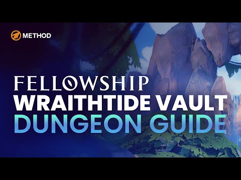 Wraithtide Vault Dungeon Guide | Fellowship