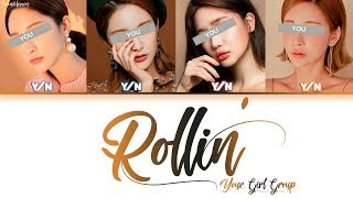 Your Girl Group (너의 여자 그룹) – Rollin’ (ORIGINAL Brave Girls) (Color Coded HAN|ROM|ENG)