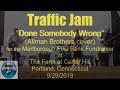 Traffic Jam "Done Somebody Wrong" (Allman Brothers cover) Marlborough, Connecticut 9/29/2019