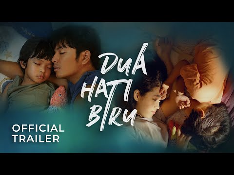 DUA HATI BIRU - Official Trailer - 4K