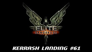 preview picture of video 'Elite: Dangerous - Kerrash Landing #61'