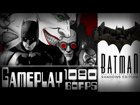 Batman The Telltale Series Shadows Edition - PC Gameplay  [1080p HD 60FPS ] - No Commentary