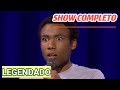 Weirdo Donald Glover SHOW COMPLETO LEGENDADO